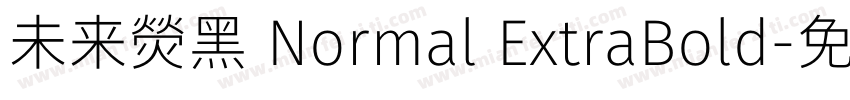 未来熒黑 Normal ExtraBold字体转换
